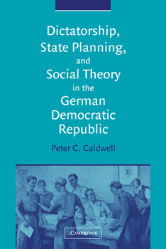 Paperback Dictatorship, State Planning, and Social Theory in the German Democratic Republic Book