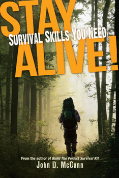 Paperback Stay Alive!: Survival Skills You Need Book