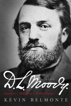 Hardcover D.L. Moody: A Life: Innovator, Evangelist, World-Changer Book