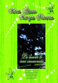 Paperback La Muerte lo cura enamorada [Spanish] Book