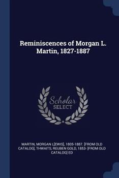 Paperback Reminiscences of Morgan L. Martin, 1827-1887 Book