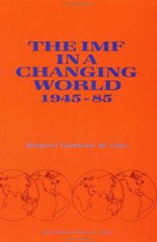 Paperback The IMF in a Changing World, 1945-85 Book