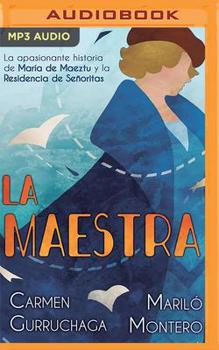 Audio CD La Maestra: La Apasionante Historia de María de Maeztu Y La Residencia de Señoritas [Spanish] Book