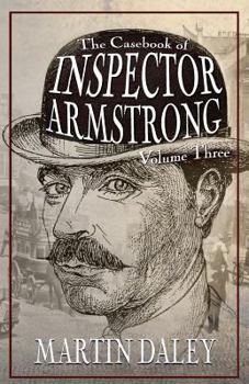 Paperback The Casebook of Inspector Armstrong - Volume 3 Book