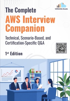 Paperback The Complete AWS Interview Companion: Technical, Scenario-Based, and Certification-Specific Q&A: 1st Edition - 2026 Book