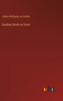 Goethes Briefe an Soret