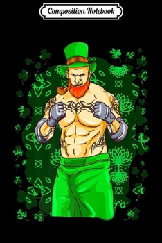 Composition Notebook: Irish MMA Leprechaun Fighter Jiu Jitsu Muay Thai Martial Art Journal/Notebook Blank Lined Ruled 6x9 100 Pages