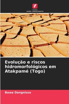 Paperback Evolução e riscos hidromorfológicos em Atakpamé (Togo) [Portuguese] Book