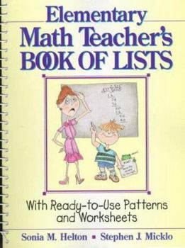 Spiral-bound The Elementary Math Teacher's Book of Lists: With Ready-To-Use Patterns and Worksheets Book