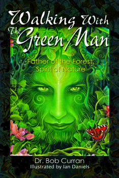 Paperback Walking with the Green Man: Father of the Forest, Spirit of Nature Book