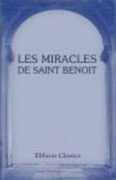 Paperback Les miracles de Saint Benoit (French Edition) Book