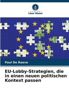 EU-Lobby-Strategien, die in einen neuen politischen Kontext passen (German Edition)