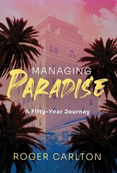 Managing Paradise: A Fifty-Year Journey