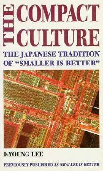 Paperback Compact Culture: The Japanese Tradition of "Smaller is Better" Book