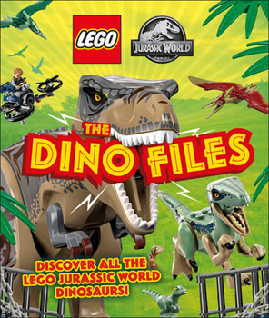 Hardcover Lego Jurassic World the Dino Files: Discover All the Lego Jurassic World Dinosaurs! Book