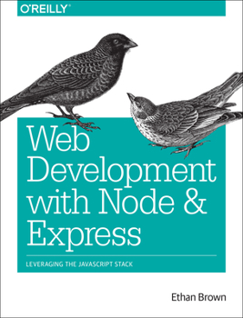 Paperback Web Development with Node and Express: Leveraging the JavaScript Stack Book