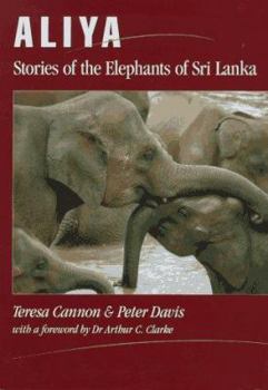 Hardcover Aliya: Stories of the Elephants of Sri Lanka Book