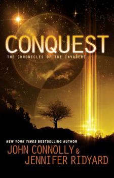 Conquest - Book #1 of the Chronicles of the Invaders