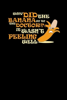 Paperback Banana Doctor peeling well: 6x9 Gift Idea - grid - squared paper - notebook - notes Book