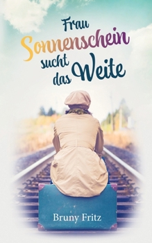 Paperback Frau Sonnenschein sucht das Weite [German] Book