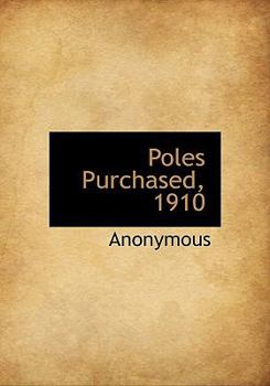 Hardcover Poles Purchased, 1910 Book