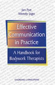Paperback Effective Communication in Practice: A Handbook for Bodywork Therapists Book