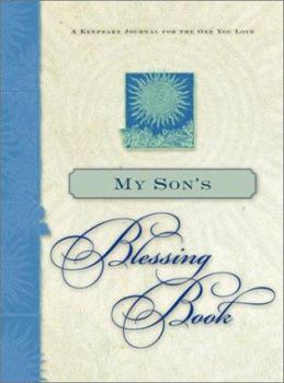 Hardcover My Son's Blessing Book: A Keepsake Journal for the One You Love Book