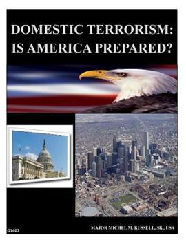 Paperback Domestic Terrorism - Is America Prepared Book