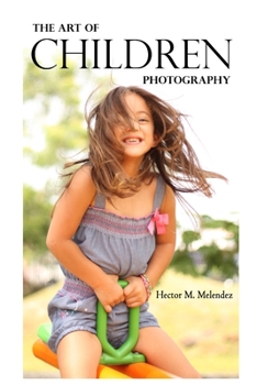Paperback The Art of Children Photography Book