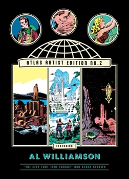 Hardcover The Atlas Artist Edition No. 2: Al Williamson the City That Time Forgot and Other Stories Book