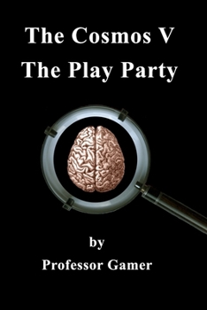 Paperback The Cosmos V: The Play Party Book