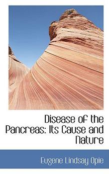 Paperback Disease of the Pancreas: Its Cause and Nature Book