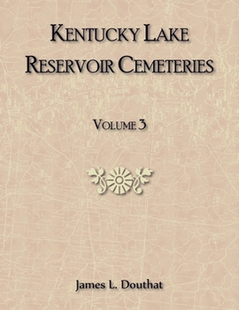 Paperback Kentucky Lake Reservoir Cemeteries, Volume 3 Book