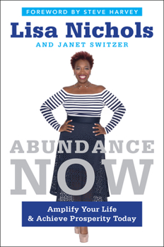 Hardcover Abundance Now: Amplify Your Life & Achieve Prosperity Today Book