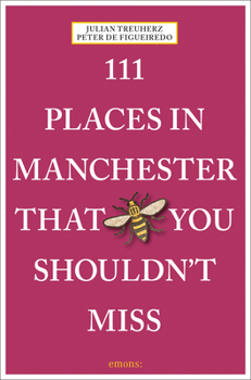 Paperback 111 Places in Manchester That You Shouldn't Miss Book