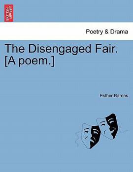 Paperback The Disengaged Fair. [a Poem.] Book