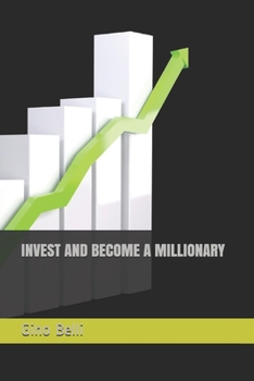 INVEST AND BECOME A MILLIONARY