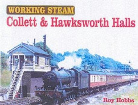 Working Steam: Collett & Hawksworth Halls - Book  of the Working Steam