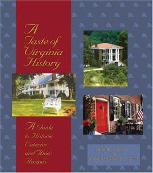 Paperback A Taste of Virginia History: A Guide to Historic Eateries and Their Recipes Book