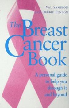 Hardcover Breast Cancer Book: A Personal Guide to Help You Through It and Beyond Book