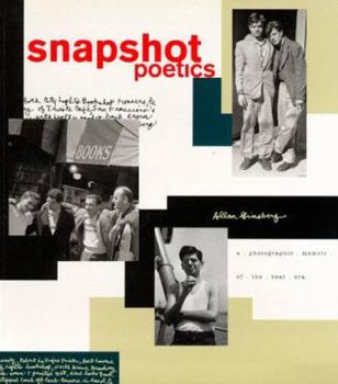 Paperback Snapshot Poetics: Allen Ginsberg's Photographic Memoir of the Beat Era Book