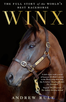 Paperback Winx: The Full Story of the World's Best Racehorse Book
