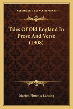 Paperback Tales Of Old England In Prose And Verse (1908) Book