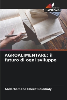 Paperback Agroalimentare: il futuro di ogni sviluppo [Italian] Book