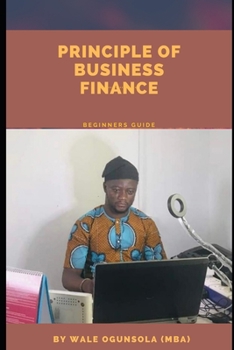 Paperback Principle of Business Finance: Beginners Guide Book
