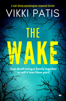 Paperback The Wake: An Absolutely Gripping Psychological Suspense Book