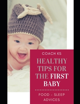 Healthy tips for the first baby: Sleep - Food - Advices