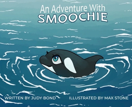 Hardcover An Adventure With: Smoochie Book