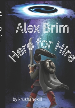 Paperback Alex Brim, Hero for Hire - Volume 1 Book