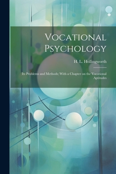 Paperback Vocational Psychology: Its Problems and Methods; With a Chapter on the Vocational Aptitudes Book